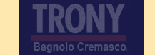 trony bagnolo cremasco crema cremona